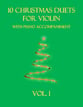 10 Christmas Duets for Violin with piano accompaniment vol. 1 P.O.D. cover